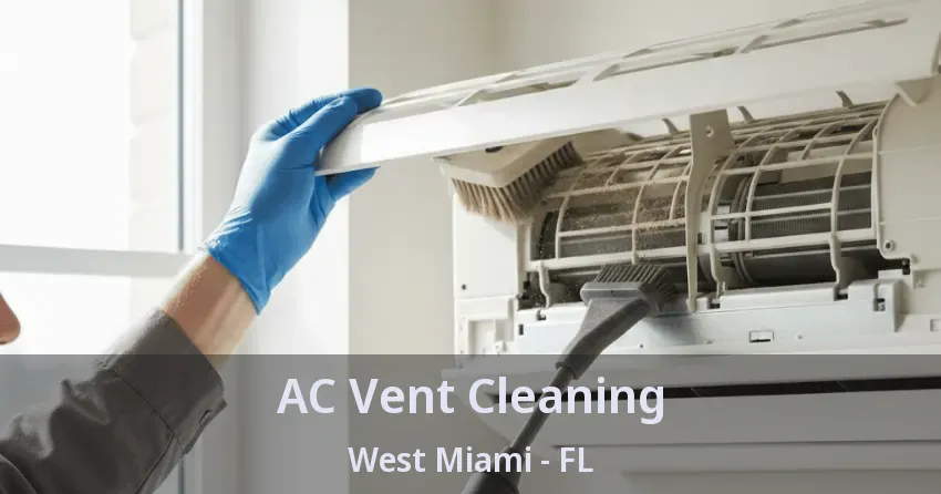 AC Vent Cleaning West Miami - FL