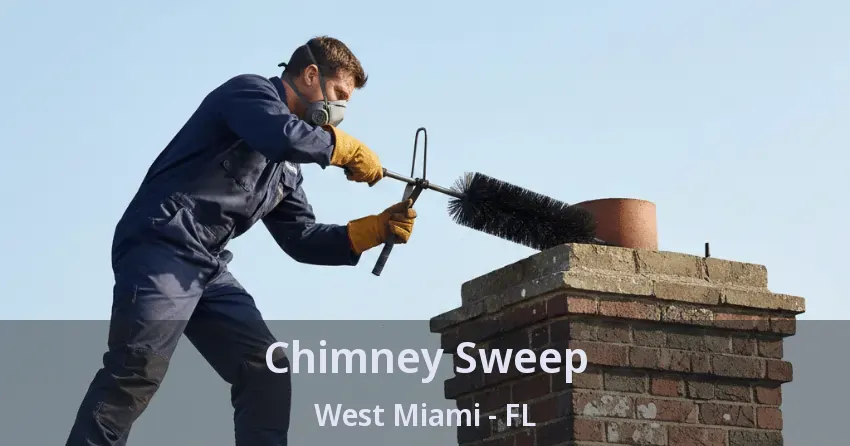 Chimney Sweep West Miami - FL