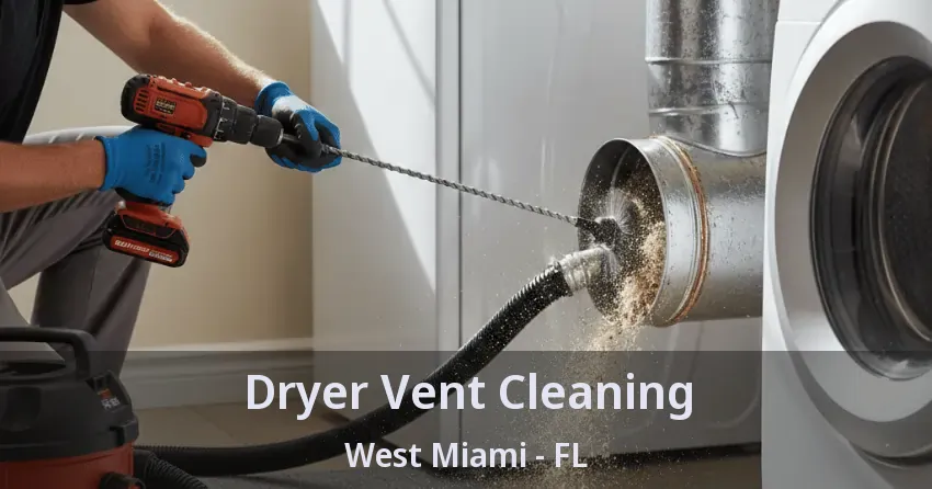 Dryer Vent Cleaning West Miami - FL
