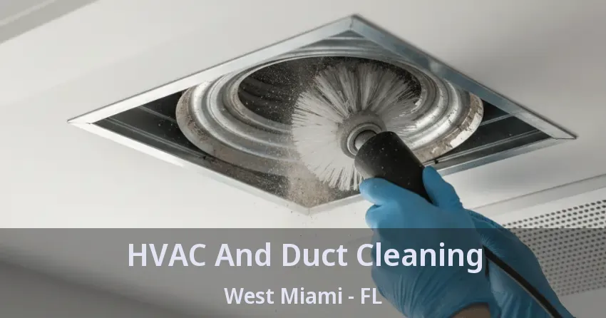 HVAC And Duct Cleaning West Miami - FL