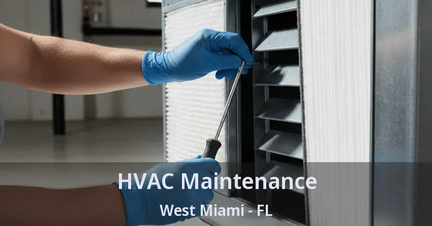 HVAC Maintenance West Miami - FL