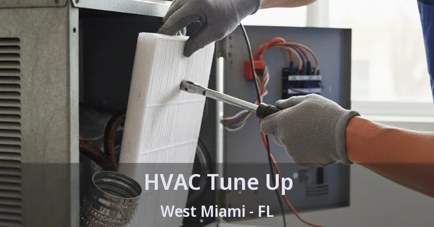 HVAC Tune Up West Miami - FL